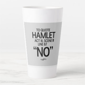 Taza De Café Latte Cita divertida de Shakespeare