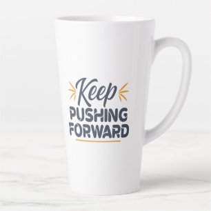 Taza De Café Latte Cita motivadora Seguir adelante