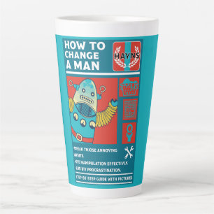 Taza De Café Latte Cómo cambiar a un hombre