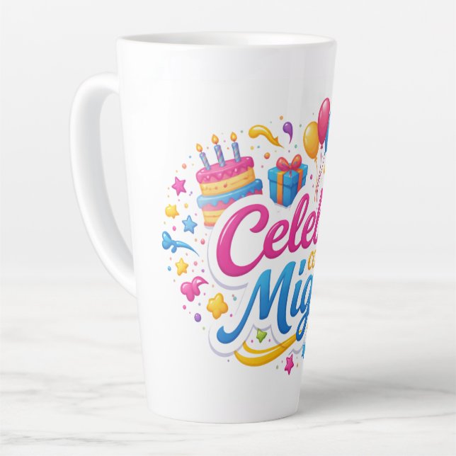 Taza de Café Latte con Diseño “Celebra Conmigo” |  (Ángulo izquierdo)