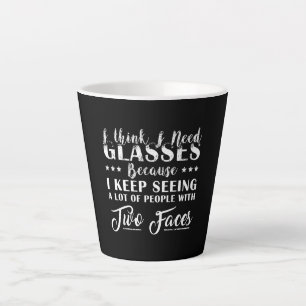 Taza De Café Latte Creo Que Necesito Gafas Con Dos Caras Graciosas
