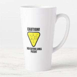 Taza De Café Latte ¡Cuidado! Altos niveles de cafeína