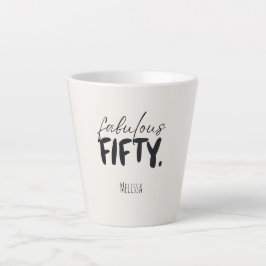 Taza De Café Latte Custom Name Fabulous Fifty Beige Black Typography
