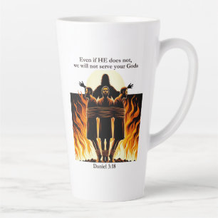 Taza De Café Latte Daniel 3:18 Latte Mug - Colección de fe ascendente