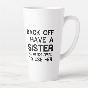 TAZA DE CAFÉ LATTE DE VUELTA TENGO UNA HERMANA