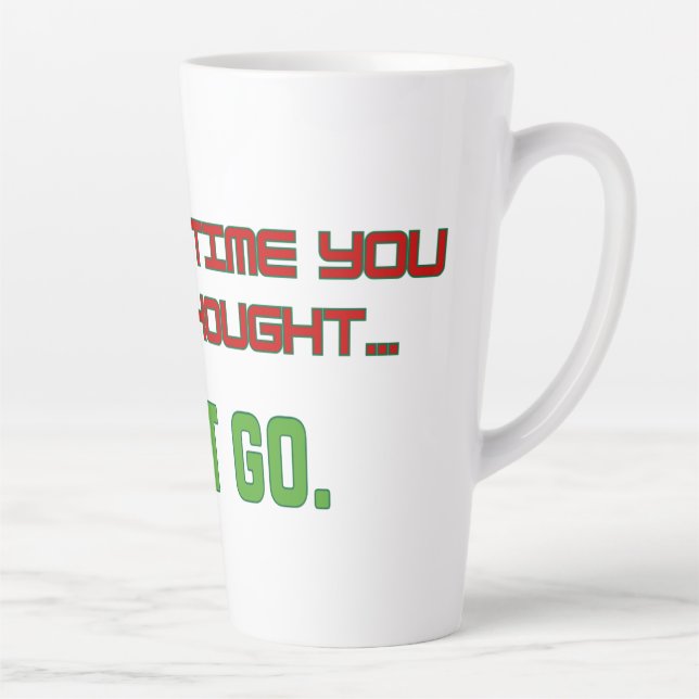 Taza De Café Latte Deja ir (Derecha)