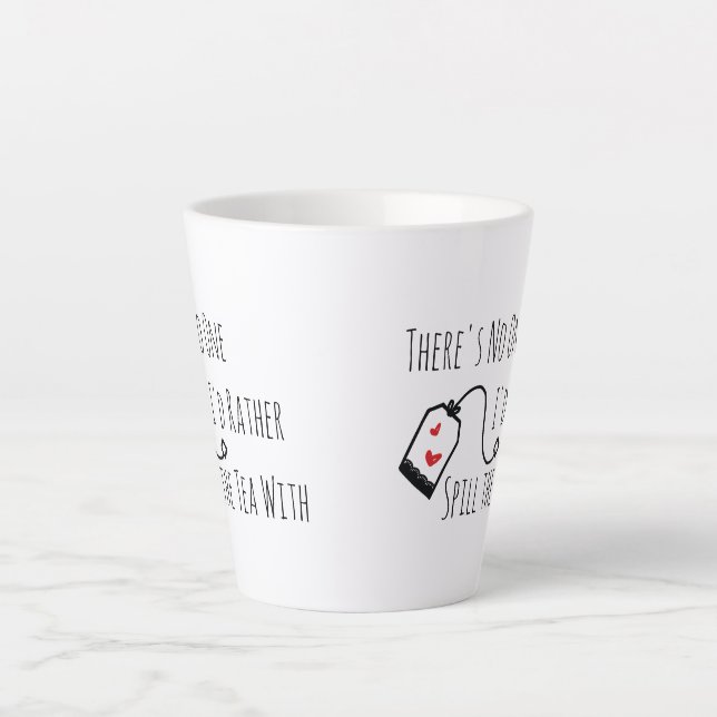 Taza De Café Latte Derrame un té gracioso diciéndole regalo a un amig (Anverso)