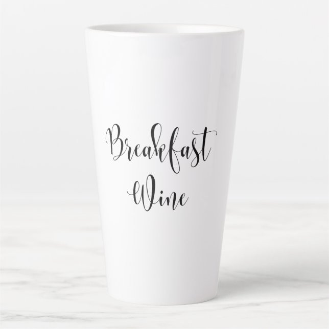 Taza De Café Latte Desayuno Wine Gracioso Humor Cita De Vino Moderno (Anverso)