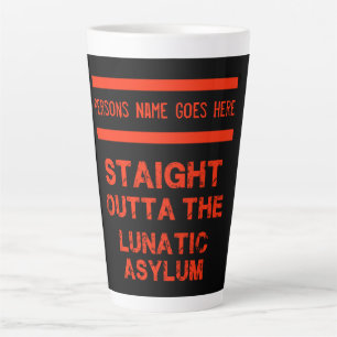 Taza De Café Latte Directamente fuera del asilo lunático