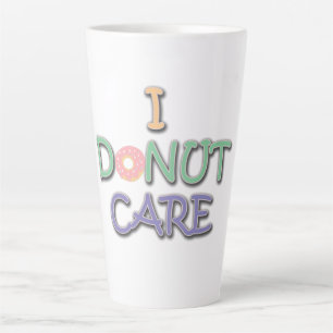 Taza De Café Latte Dona de chiste Tipografía Diseño No Me Importa