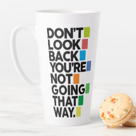 Taza De Café Latte Don't look back