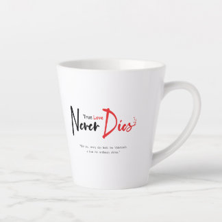 Taza De Café Latte El amor verdadero nunca muere