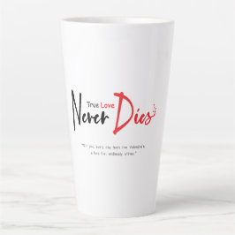 Taza De Café Latte El amor verdadero nunca muere