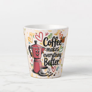 Taza De Café Latte el café hace que todo sea mejor 