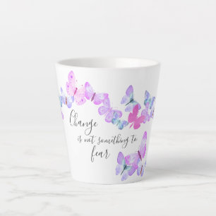 Taza De Café Latte El cambio no es algo a temer Mariposas Lindas