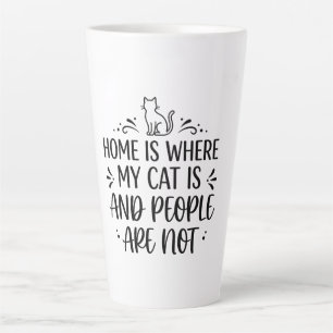 Taza De Café Latte El hogar es donde está mi gato y la gente no es el