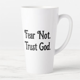 Taza De Café Latte El Miedo No. Confía en Dios.