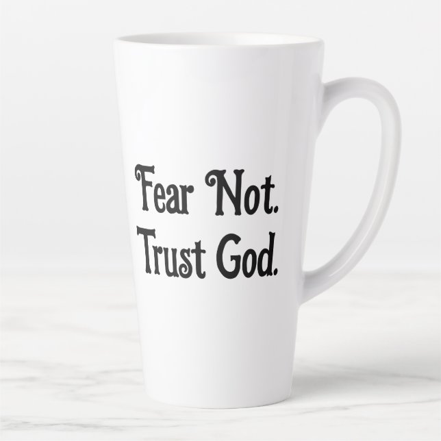 Taza De Café Latte El Miedo No. Confía en Dios. (Derecha)