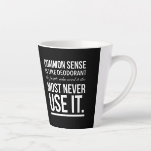 Taza De Café Latte El sentido común es como desodorante cita gracios