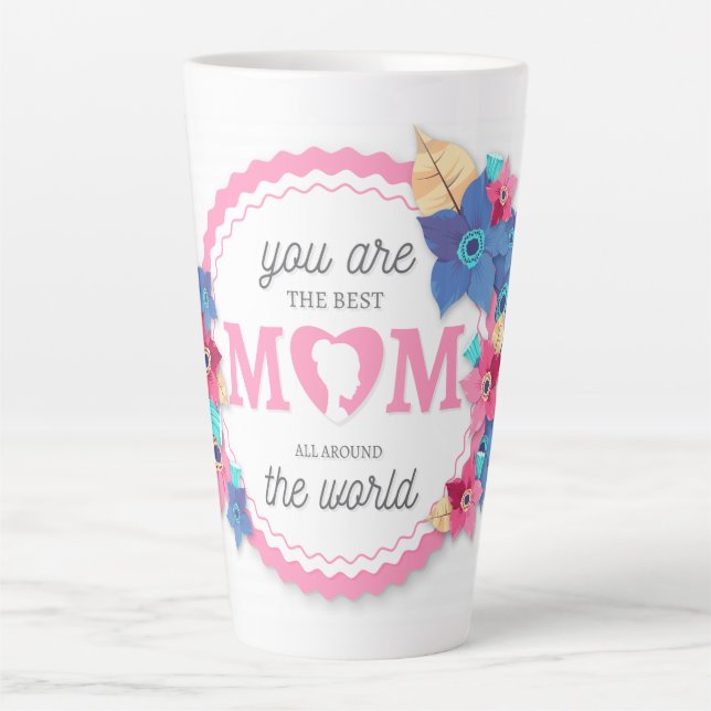 Taza De Café Latte Eres la mejor mamá del mundo floral (Anverso)