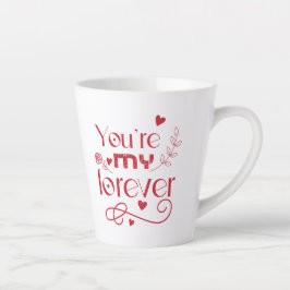 Taza De Café Latte Eres mi regalo para siempre día de San Valentín
