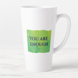 Taza De Café Latte Eres Suficiente