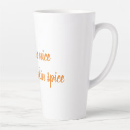 Taza De Café Latte Eres tan amable, como el picante