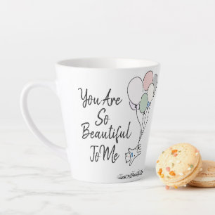 Taza De Café Latte Eres Tan Hermosa Para Mí