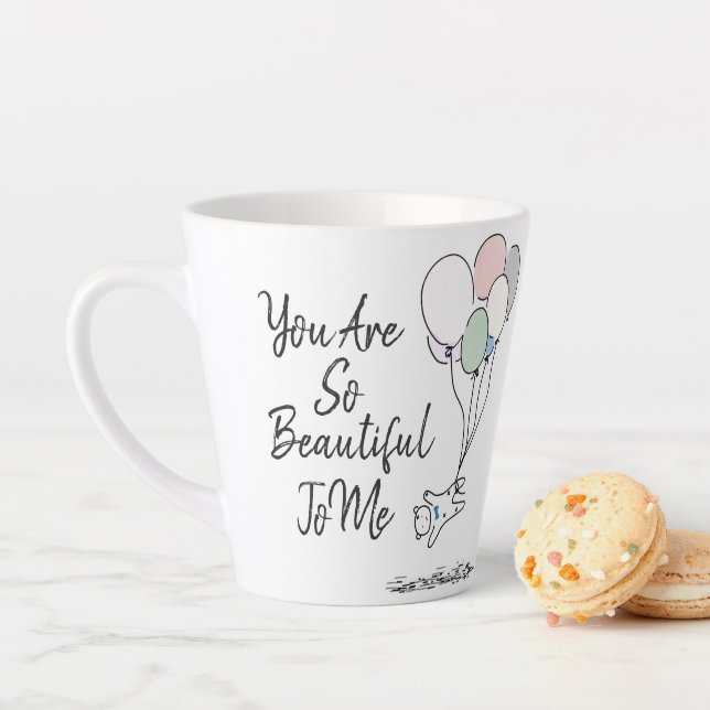 Taza De Café Latte Eres Tan Hermosa Para Mí (In situ)