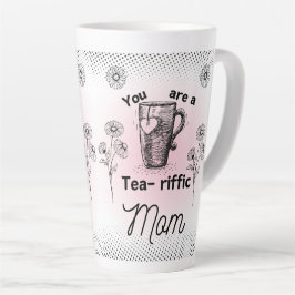 Taza De Café Latte Eres una mamá terriiifica