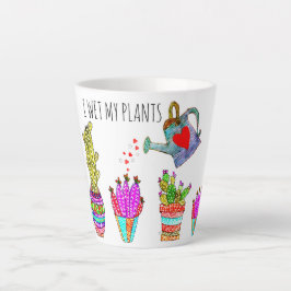 Taza De Café Latte Es Gracioso Que Moje Mis Plantas Cacti