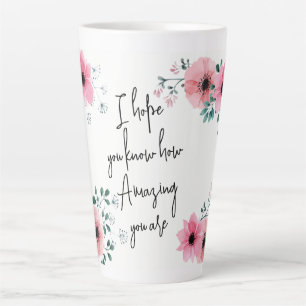 Taza De Café Latte Espero que sepas Acuarela Floral Amistad
