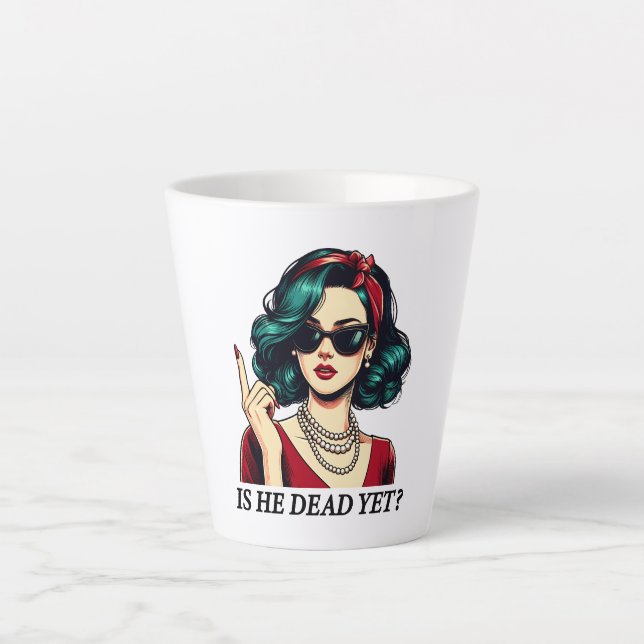Taza De Café Latte ¿Está Muerto Aún Divertido Diciendo Humor Oscuro V (Anverso)
