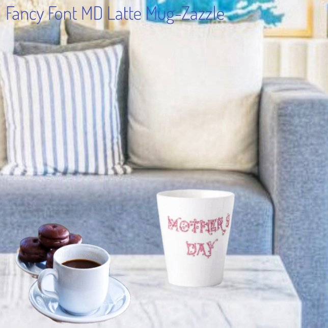 Taza De Café Latte Fancy Font MD Latte Mug (Subido por el creador)