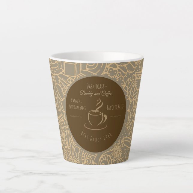 Taza De Café Latte Fathers Day, Daddy and Coffee,Best Daddy Ever Latt (Anverso)
