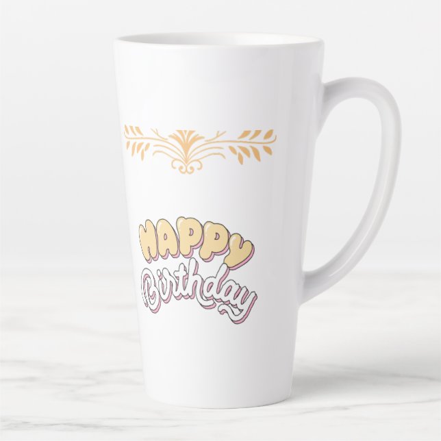 TAZA DE CAFÉ LATTE FELIZ CUMPLEAÑOS  (Derecha)