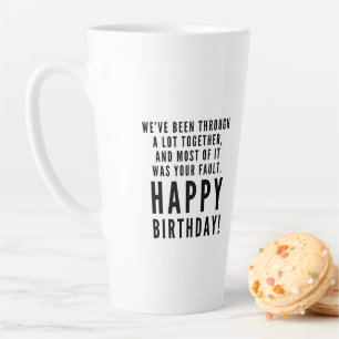 Taza De Café Latte Feliz cumpleaños sarcástico para el mejor amigo
