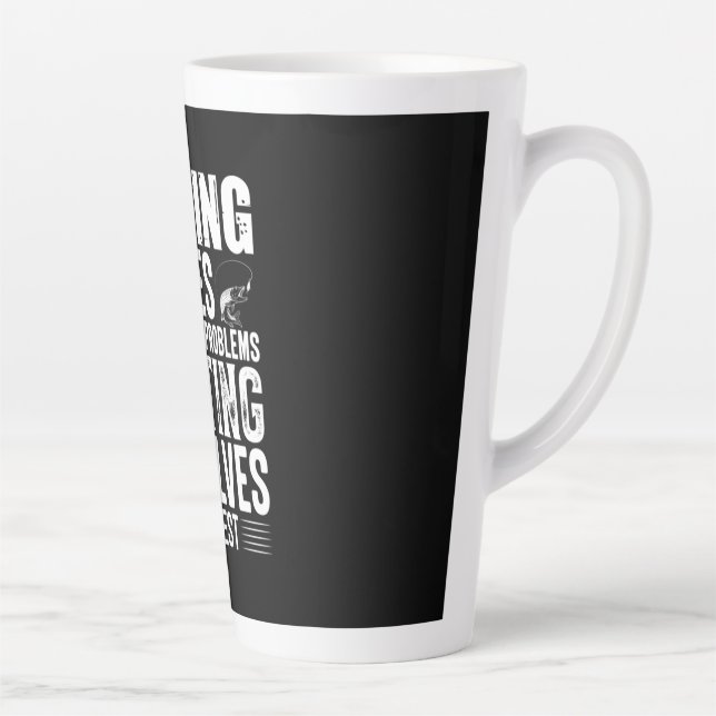 Taza De Café Latte Fisher Fishing Solves Most Of My Problems (Derecha)