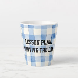Taza De Café Latte Fun Blue and White Sarcastic quote for teachers