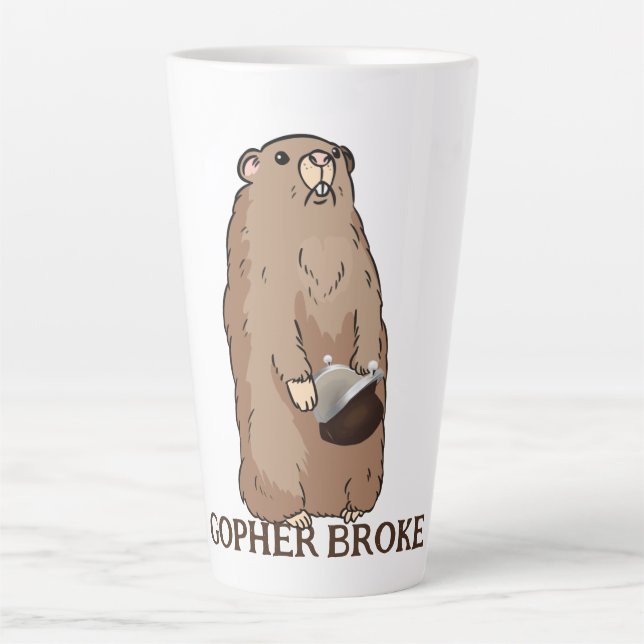 Taza De Café Latte Funny Gopher Broke (Anverso)