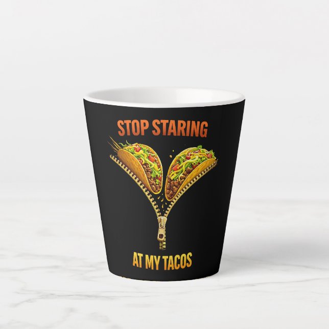 Taza De Café Latte Funny Taco Lover Stop Staring (Anverso)