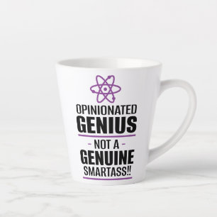 Taza De Café Latte "Genio opinado... No un Smartass genuino"