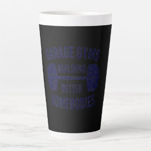 Taza De Café Latte Gimnasio Garage Construyendo Mejores Homeboetas Gi