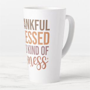 Taza De Café Latte Gracias bendecidos y un poco desordenado