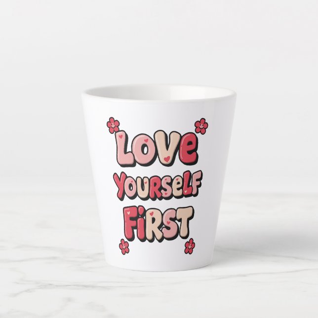 Taza De Café Latte Groovy Pink "Love Yourself First" Quote (Anverso)