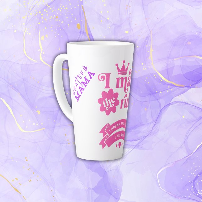 Taza De Café Latte Hago las reglas - Mamá | (Subido por el creador)