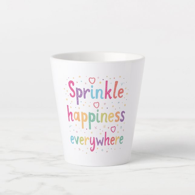 Taza De Café Latte Happy Vibes Sprinkle Happiness Confetti Art (Anverso)