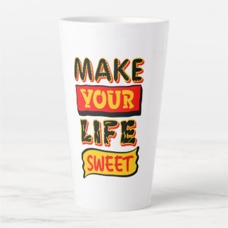 Taza De Café Latte Haz que tu vida sea dulce