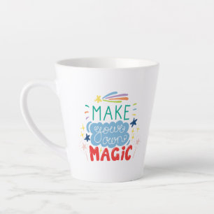 Taza De Café Latte Haz tu propia magia