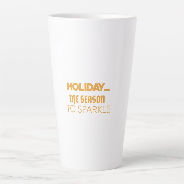 Taza De Café Latte Holiday the season to sparkle (Anverso)